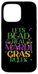 Coque pour iPhone 14 Pro Max LETS BEAD REAL MARDI GRAS RULES