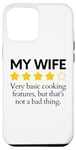 iPhone 15 Plus Funny Saying My Wife Very Basic Cooking Features Sarcasm Fun Case