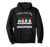 Chilling With My Gnomies Funny Christmas Pamajas Family Pullover Hoodie