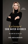 Kvinner som hater kvinner  min kamp mot nettrollene