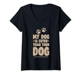 Womens My Dog Is Cuter Than Your Dog Adorable Pet Love - V-Neck T-Shirt