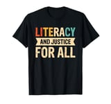 Literacy And Justice For All T-Shirt