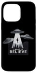 iPhone 14 Pro Max I Want to Believe UFO Alien Abduction Funny Alien Lover Area Case