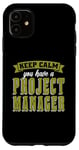 iPhone 11 Keep Calm You Have Management Consultant Project Management Case