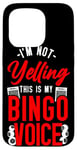 iPhone 15 Pro Bingo Player I'm Not Yelling This Is My Bingo Voice Case