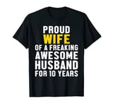 10th 10 year Wedding Anniversary Gift Proud Husband Wife T-Shirt