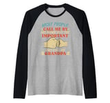 Grandpa MOST PEOPLE CALL ME BY NAME Grandfather Raglan Baseball Tee