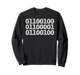 Distressed Father's Day Quote Coding Gift Dad in Binary Code Sweatshirt