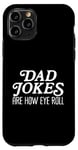 Coque pour iPhone 11 Pro Les blagues de papa, c'est comme ça que je fonctionne - Classe de jeux de mots et d'ironie sarcastique