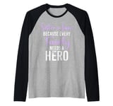 Because every Family needs a Hero Sister in Law Raglan Baseball Tee