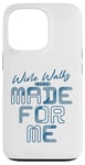 iPhone 13 Pro Wine Walks Were Made for Me - Wine Lover Case