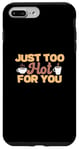 Coque pour iPhone 7 Plus/8 Plus Just Too Hot For You Expert en brassage de café amusant pour barista