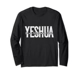 Yeshua The Same Today Tomorrow And Forever, Christian Bible Long Sleeve T-Shirt