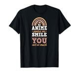 Anime Make Me Smile You Not So Much Bohemian Rainbow T-Shirt