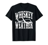 Whiskey Weather Western T-Shirt