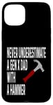 Coque pour iPhone 15 Plus Never Underestimate A Gen X Dad With A Hammer Humour Funny