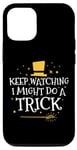 iPhone 12/12 Pro Keep Watching I Might Do A Trick Funny Magician Magician Case
