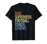 Dad superhero football coach legend T-Shirt