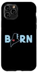 Coque pour iPhone 11 Pro Born in State of Maine with Maine in the word Born