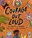 Courage Out Loud  25 Poems of Power