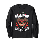 Miniature Pinscher My Valentines Hearts Day Mom Dad Minpin Long Sleeve T-Shirt