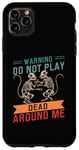 Coque pour iPhone 11 Pro Max Ne jouez pas à Dead Around Me