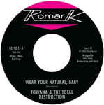 Towana &amp; The Total Destruction, Ty Karim  Wear Your Natural, Baby / If I Can&#039;t Stop You (I Can Slow You Down)  LP/Vinyl