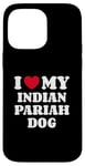 iPhone 14 Pro Max I Love My Indian Pariah Dog Case