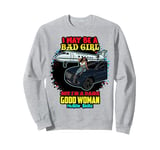 I May Be A Bad Girl But I'm A Damn Good Woman Melanin Queen Sweatshirt