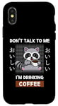 Coque pour iPhone X/XS Café Kawaii Raccoon Ne me parle pas, je bois du café