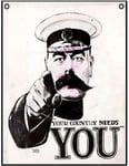 Vintage Lord Kitchener Your Country Needs You- Metal Sign For Indoor or Outdoor