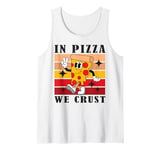 In Pizza We Crust Funny Italian Pun Pizza Crust Friday Tank Top