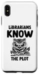 iPhone XS Max Librarians Know The Plot Librarian Book Reading Books Case