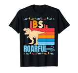 IBS is Awful Dinosaur Roarful Funny Irritable Bowel Syndrome T-Shirt