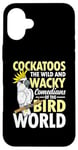 iPhone 16 Plus Cockatoos The Comedians Bird World Case