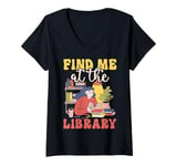 Womens Find Me At The Library Librarian Bookworm V-Neck T-Shirt