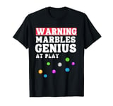 Playing marbles for marble lovers - Marbles Genius at play T-Shirt