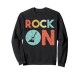 Classic Rock & Roll Music Fan Lover Rock On Sweatshirt