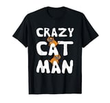 Crazy Cat Man T-Shirt Men's Cat Lover Shirt T-Shirt