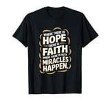 Where there is hope there is faith christian black women T-Shirt