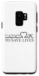 Coque pour Galaxy S9 Jeu de mots inspirant « It's a Day To Save Life Heartbeat »