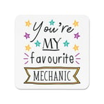 You're My Favourite Mechanic Stars Fridge Magnet - Funny Car