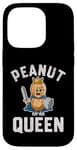 iPhone 14 Pro PEANUT QUEEN FUNNY WARRIOR FOR PEANUT LOVERS Case