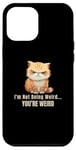 Coque pour iPhone 14 Plus Chat orange amusant I'm Not Being Weird You're Weird