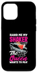 Coque pour iPhone 12/12 Pro Batteur humoristique « Hand Me My Shaker Queen »