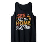 Mens Funny This Is Why I Wanted To Stay Home This All This Right Tank Top