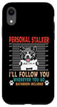 Coque pour iPhone XR Personal Stalker Dog Akita I Will Follow You Dog Lover
