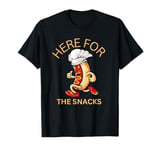 '' Here For The Snacks '' Tee T-Shirt