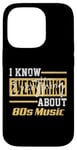 Coque pour iPhone 14 Pro Je sais tout sur la musique des années 80 - Amateur de musique rétro des années 80