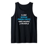 I Like Indian Pariah Dogs And Maybe 3 People Pariah Dog Tank Top